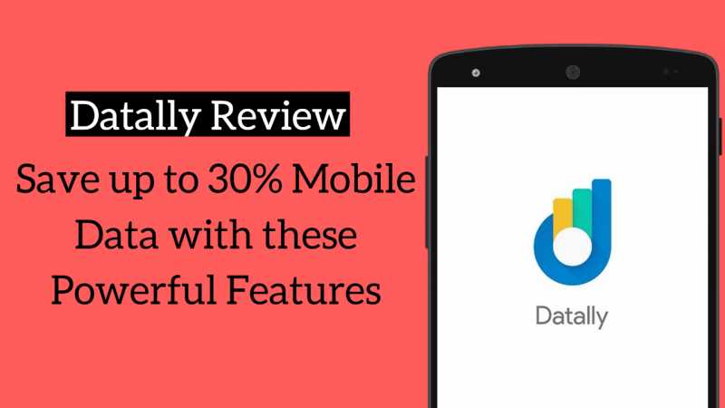 Datally: Save Up To 30% Data Using Google’s Data Saver App - Digicular