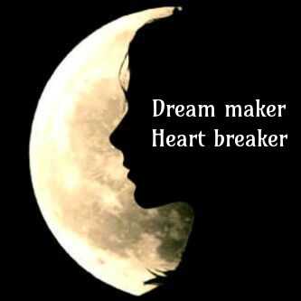 Dream Maker, Heart Breaker. 