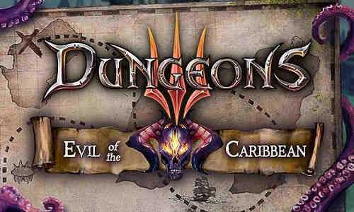 Dungeons 3 Evil Of The Caribbean Game Download