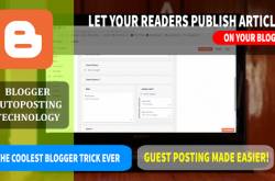 Easiest method for Guest Posting | Let your readers fill a form and publish posts on your blogger blog