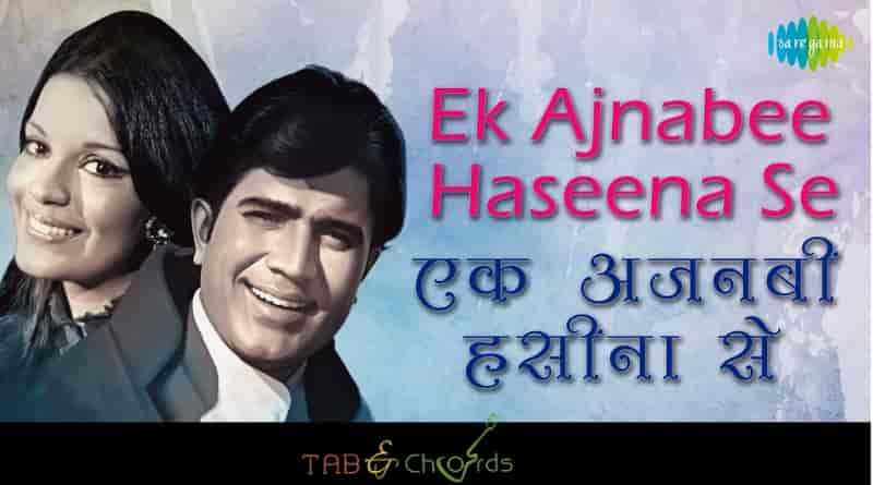Ek Ajnabee Haseena Se Guitar Chords - Tab And Chord