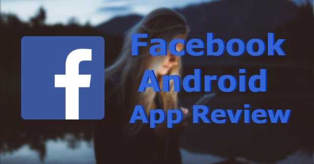 Facebook Android App Review: [Rating: 3/5]