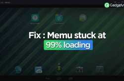Fix : Memu stuck at 99% - Working Trick