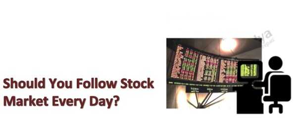 Follow The Stock Market Every Day? I Value-Investing I Wealth Vidya!