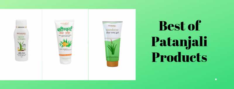 Go Natural With These 20 Patanjali Skin Care & Hair Care Products