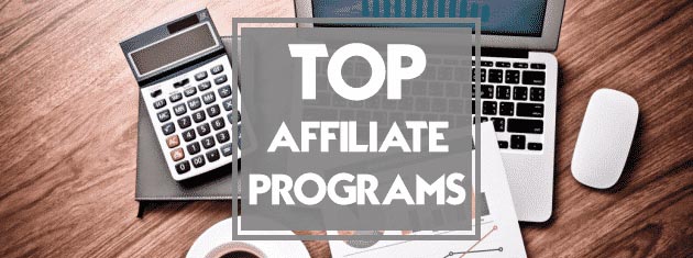 High Paying Affiliate Programs - Top Affiliate Programs Of 2018