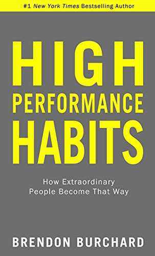 High Performance Habits | Summary, Reviews | Brendon Burchard