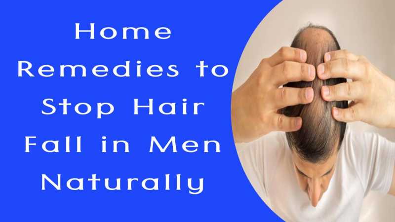Home Remedies To Stop Hair Fall In Men Naturally | Hair Fall Tips For Men