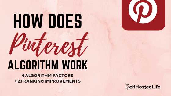 How Does Pinterest Algorithm Work ? "4 Major Factors + 23 Improvements