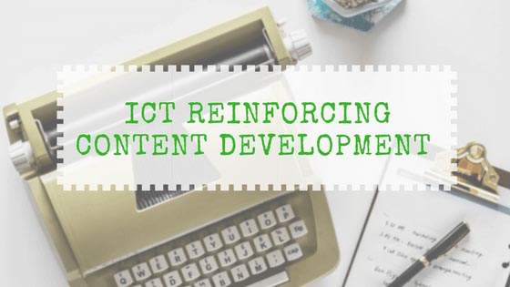 How ICT Reinforces Content Development With The Help Of Online Platforms?