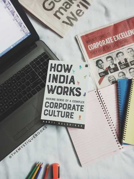 How India Works By Aarti Kelshikar: Book Review