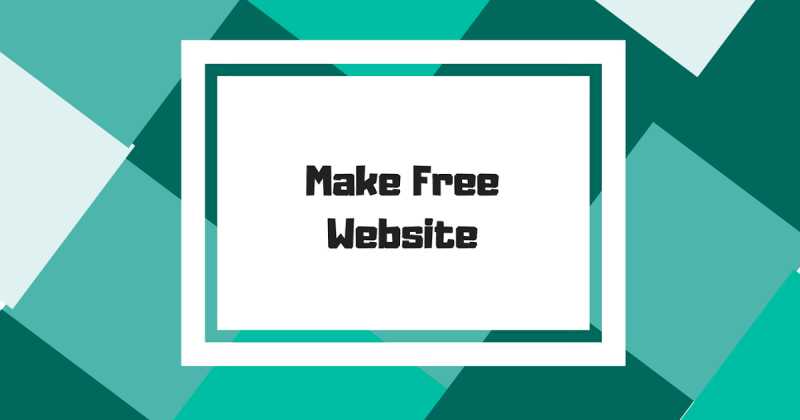 How To Make A Free Website In 2019 (All Platform Guide)