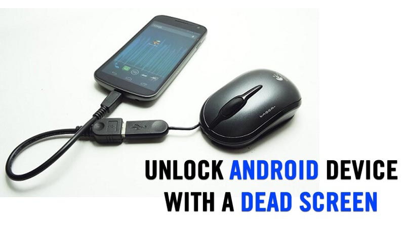 How To Unlock Android Device With Dead Screen