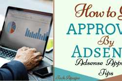 How to Get Approved By Adsense: Adsense Approval Tricks for Beginners