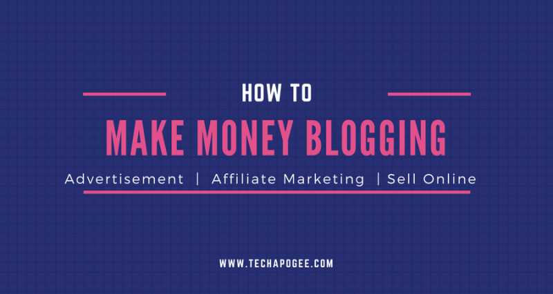 How To Make Money Blogging: Proven Ways To Monetize Your Blog