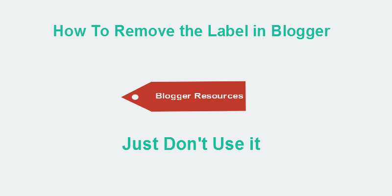 How To Remove The Label Of A Post In Blogger