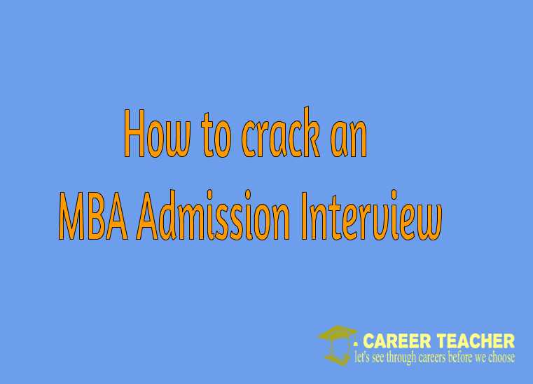 How To Crack An MBA Admission Interview