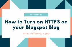 How to enable HTTPS on Blogspot blog and Fix Mixed Content Errors - GeekyPlug