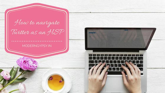 How To Navigate Twitter As An HSP | Modern Gypsy