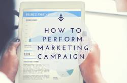 How to perform marketing campaign exactly the way it should be?