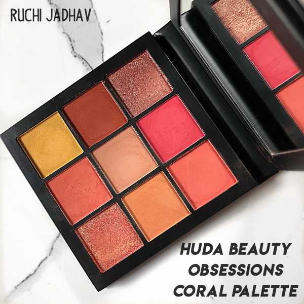 Huda Beauty Coral Obsessions Palette Review | Ruchi Jadhav