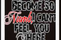 I Become So Numb