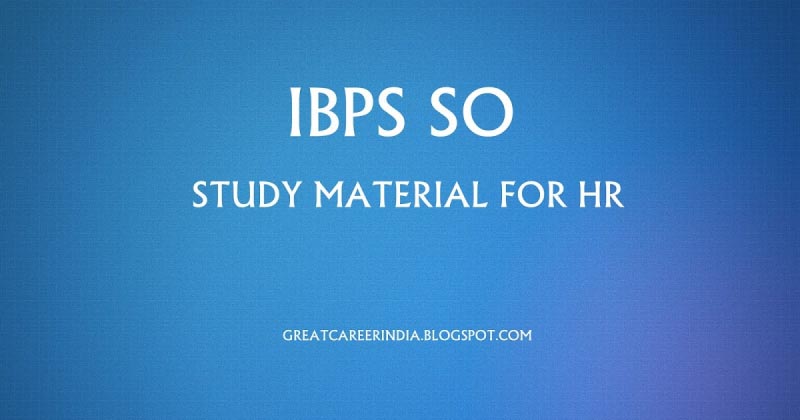 IBPS SO ~ Study Material For HR
