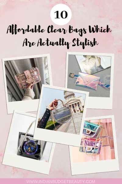 Indian Budget Beauty | Indian Makeup, Beauty & Lifestyle Blog: 10 Affordable Clear Bags Which Are Actually Stylish