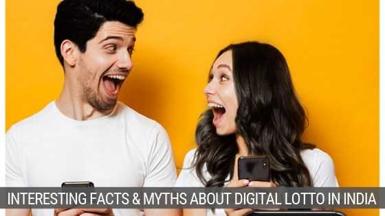 Interesting Facts & Myths About Digital Lotto In India - All About The Woman