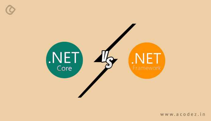 Key Differences Between .NET Framework And .NET Core