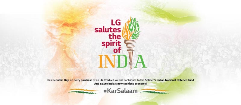 LG’s #KarSalaam Initiative To Salute The Spirit Of The Indian Soldiers - Indianchic