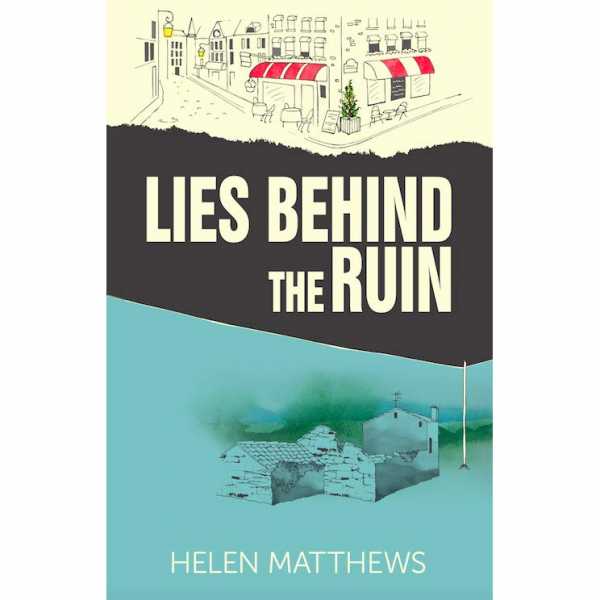 Lies Behind The Ruin - Helen Matthews