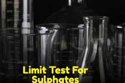 Limit Test for Sulphates Principle and Experimental Procedure