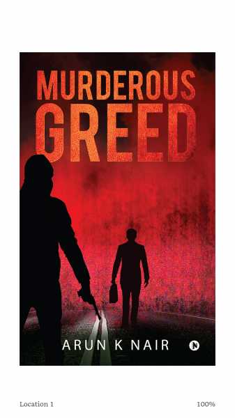 Murderous Greed - Arun K Nair