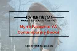 My 10 Favourite YA Contemporary Books - Flipping Through the Pages