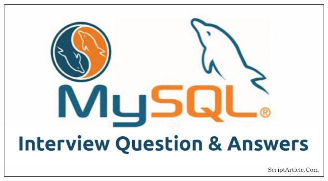 MySQL Interview Questions & Answers - ScriptArticle.com