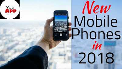 New Mobile Phones In 2018|YouApp