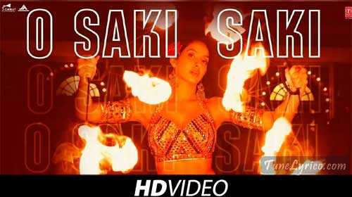 O SAKI SAKI LYRICS - Batla House | Neha Kakkar | Tune Lyrico