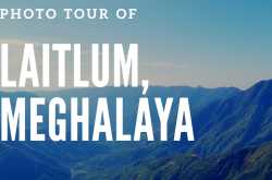 Photo Tour of Laitlum, Meghalaya 