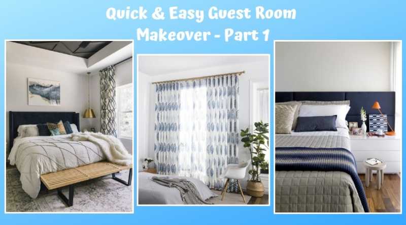 Quick And Easy Guest Room Makeover - Part 1 • One Brick At A Time