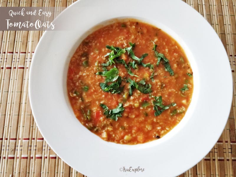 Quick And Easy Tomato Oats - A Meal In A Bowl