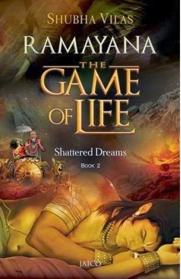 Ramayana The Game Of Life : Shattered Dreams - Book Review