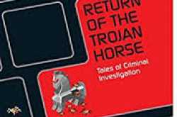 Return of the trojan horse: Tales of criminal investigation by Amit Dubey