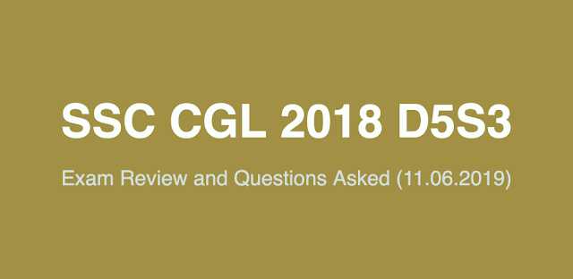 SSC CGL 2018 Exam Review And Questions Asked (11.06.2019 D5S3)