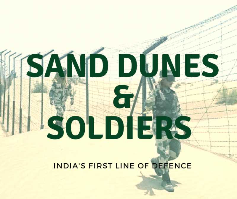 Sand Dunes & Soldiers -India’s First Line Of Defence