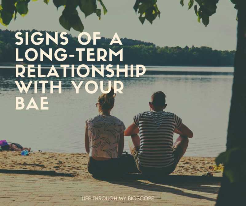 Signs Of A Long-term Relationship With Your Bae - Life Through My Bioscope