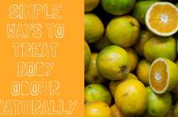 Simple ways to treat body odour naturally. - Swati Vijayan