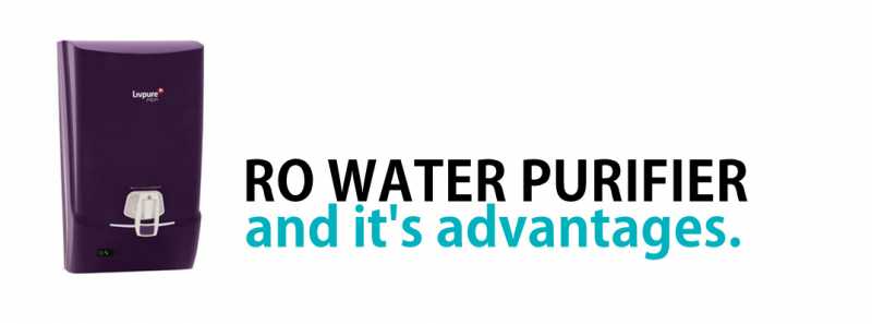 Stories From Jay: Why RO Water Purifier Is Good For A Healthy Lifestyle?