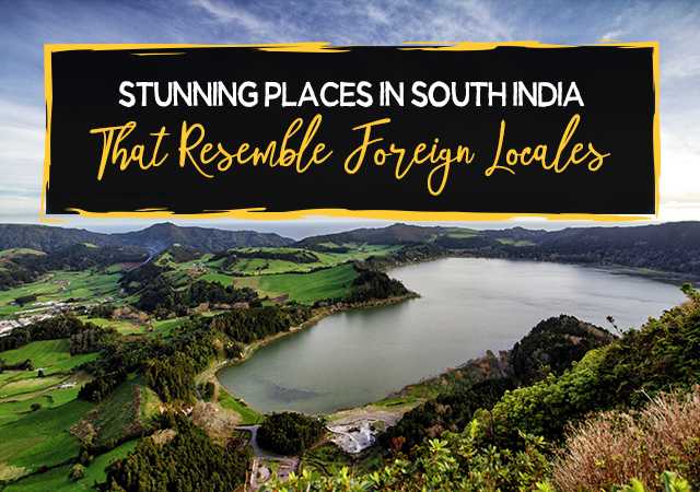 Stunning Places In South India That Resemble Foreign Locales - Paradise Holidays, Cochin