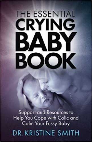 The Essential Crying Baby Book | Summary, Reviews | Dr. Kristine Smith